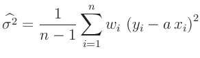 $\displaystyle \widehat{\sigma^2} = \frac{1}{n-1} \sum_{i=1}^n w_i\,\left(y_i-a\,x_i\right)^2
$