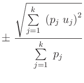 $\displaystyle \pm\;\frac{\sqrt{\sum\limits_{j=1}^k\;\left(p_j\;u_j\right)^2}}{\sum\limits_{j=1}^k\;p_j}$