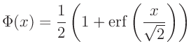 $\displaystyle \Phi(x) = \frac{1}{2}\left(1 + \mathrm{erf}\left(\frac{x}{\sqrt{2}}\right)\right)$