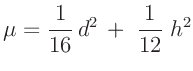 $\displaystyle \mu = \frac{1}{16}\,d^2\,+\;\frac{1}{12}\;h^2
$