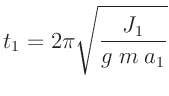 $\displaystyle t_1 = 2 \pi \sqrt{\frac{J_1}{g\;m\;a_1}}
$