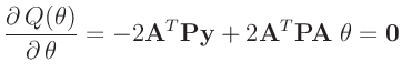 $\displaystyle \frac{\partial\,Q(\bm{\theta})}{\partial\,\bm{\theta}} = - 2
\bm{A}^T\bm{P}\bm{y} + 2 \bm{A}^T\bm{P}\bm{A}\;\bm{\theta} = \bm{0}
$