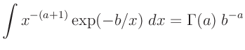 $\displaystyle \int x^{-(a+1)}\exp(-b/x)\;d x = \Gamma(a)\;b^{-a}$