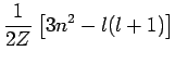 $\displaystyle \frac{1}{2Z}\left[ 3n^{2}-l(l+1)\right]$