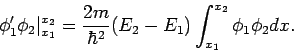 \begin{displaymath}
\phi _{1}^{\prime }\phi _{2}\vert _{x_{1}}^{x_{2}}=\frac{2m}...
... ^{2}}%
(E_{2}-E_{1})\int_{x_{1}}^{x_{2}}\phi _{1}\phi _{2}dx.
\end{displaymath}