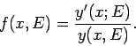 \begin{displaymath}
f(x,E)=\frac{y^{\prime }(x;E)}{y(x,E)}.
\end{displaymath}