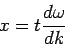 \begin{displaymath}
x=t\frac{d\omega }{dk}
\end{displaymath}