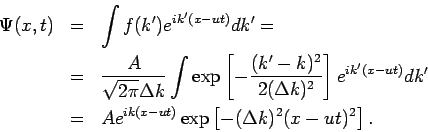 \begin{eqnarray*}
\Psi (x,t) &=&\int f(k^{\prime })e^{ik^{\prime }(x-ut)}dk^{\pr...
...
&=&Ae^{ik(x-ut)}\exp \left[ -(\Delta k)^{2}(x-ut)^{2}\right] .
\end{eqnarray*}