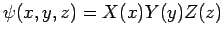 $\psi
(x,y,z)=X(x)Y(y)Z(z)$