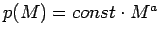 $p(M)=const\cdot M^{a}$