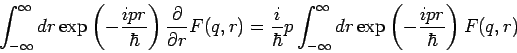 \begin{displaymath}
\int_{-\infty }^{\infty }dr\exp \left( -\frac{ipr}{\hbar }\r...
...ty }^{\infty
}dr\exp \left( -\frac{ipr}{\hbar }\right) F(q,r)
\end{displaymath}
