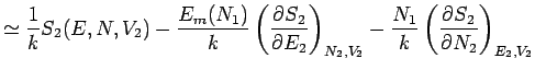 $\displaystyle \simeq \frac{1}{k} S_2(E,N,V_2) - \frac{E_m(N_1)}{k} \left(
\frac...
...V_2} - \frac{N_1}{k} \left(
\frac{\partial S_2}{\partial N_2} \right)_{E_2,V_2}$
