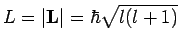 $
L=\left\vert \mathbf{L}\right\vert =\hbar \sqrt{l(l+1)}$