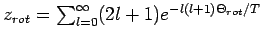 $z_{rot}=\sum_{l=0}^{\infty
}(2l+1)e^{-l(l+1)\Theta _{rot}/T}$