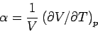 \begin{displaymath}
\alpha =\frac{1}{V}\left( \partial V/\partial T\right) _{p}
\end{displaymath}