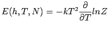 $E(h,T,N)=-kT^2\displaystyle \frac{\partial}{\partial T} lnZ$