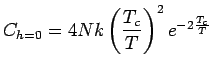 $C_{h=0}=4Nk
\left(\displaystyle \frac{T_c}{T} \right)^2 e^{-2\frac{T_c}{T}}$