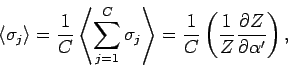 \begin{displaymath}
\left \langle \sigma_j \right \rangle = \frac{1}{C}
\left \l...
...\left( \frac{1}{Z}\frac{\partial Z}{\partial \alpha'} \right),
\end{displaymath}