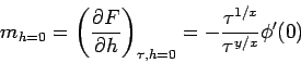 \begin{displaymath}
m _{h=0} = \left( \frac{\partial F}{\partial h} \right)_{\tau, h=0} = -\frac{\tau^{1/x}}{\tau^{y/x}} \phi'(0)
\end{displaymath}